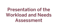 Presentation of the Workload and Needs Assessment